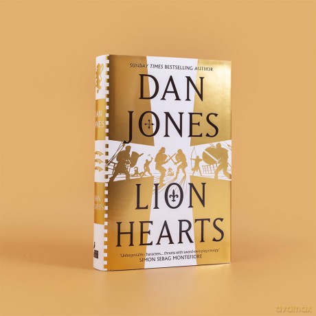 Lion Hearts: the unmissable conclusion to the Essex Dogs trilogy from Sunday Times bestseller, Dan Jones - Dan Jones [KSIĄŻKA]