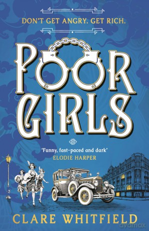Poor Girls: Shortlisted for the CWA Historical Dagger 2025! - Clare Whitfield [KSIĄŻKA]