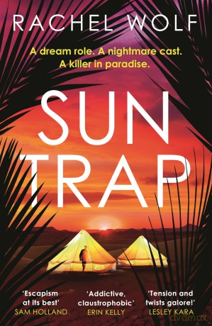 Sun Trap: The BRAND NEW gripping must-read destination thriller and perfect summer read for 2025 - Rachel Wolf [KSIĄŻKA]