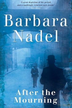 After the Mourning (Francis Hancock Mystery 2): An unputdownable World War Two crime thriller (Francis Hancock Mysteries) - Barbara Nadel [KSIĄŻKA]