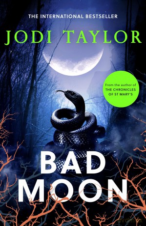 Bad Moon: A heart-stopping new supernatural thriller from the million-copy bestselling author of The Chronicles of St Marys (Elizabeth Cage) - Jodi Taylor [KSIĄŻKA]