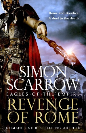 Revenge of Rome (Eagles of the Empire 23): The thrilling new Eagles of the Empire novel - Macro and Cato return! - Simon Scarrow [KSIĄŻKA]