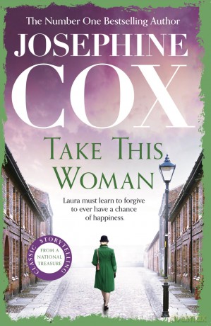 Take this Woman: A moving and utterly compelling coming-of-age saga - Josephine Cox [KSIĄŻKA]