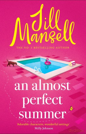 An Almost Perfect Summer: The brand new feel-good romantic read from the beloved bestselling author - Jill Mansell [KSIĄŻKA]