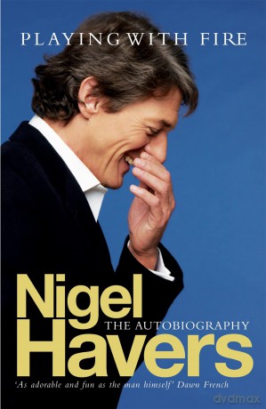 Playing With Fire - Nigel Havers [KSIĄŻKA]