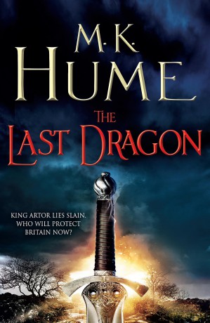 The Last Dragon (Twilight of the Celts Book I): An epic tale of King Arthur's legacy - M. K. Hume [KSIĄŻKA]