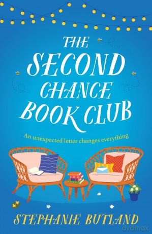 The Second Chance Book Club: A heart-warming and uplifting novel about family, love, friendship and the joy of books, from the author of Found in a Bookshop - Stephanie Butland [KSIĄŻKA]