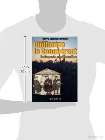 Guillaume le Conquerant: La Saga du Septieme Duc - Thierry Georges Leprevost [KSIĄŻKA]