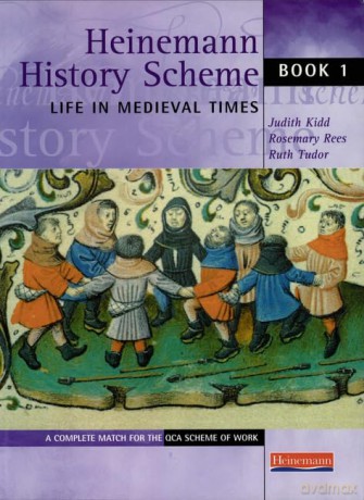 Heinemann History Scheme Book 1: Life in Medieval Times - Judith Kidd [KSIĄŻKA]