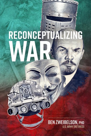 Reconceptualizing War - Ben Zweibelson [KSIĄŻKA]