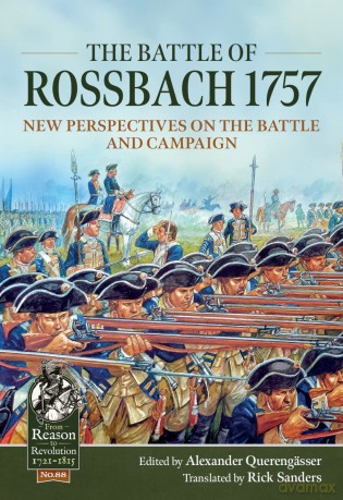 The Battle of Rossbach 1757: New Perspectives on the Battle and Campaign (Reason to Revolution) - Alexander Querengässer [KSIĄŻKA]