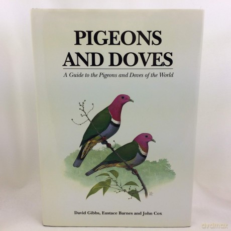Pigeons and Doves: A Guide to the Pigeons and Doves of the World - David Gibbs [KSIĄŻKA]