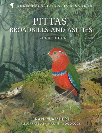 Pittas, Broadbills and Asities: Second Edition (Helm Identification Guides) - Frank Lambert [KSIĄŻKA]