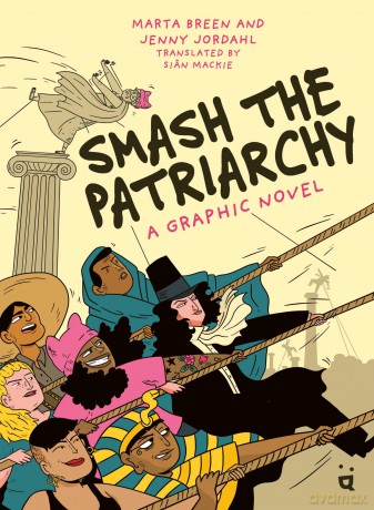 Smash the Patriarchy: A Graphic Novel - Marta Breen [KSIĄŻKA]