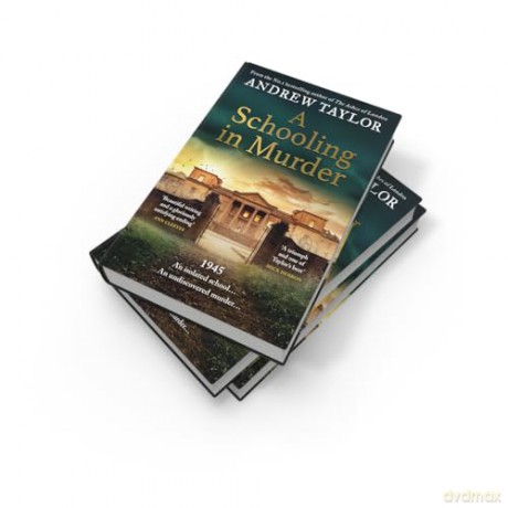 A Schooling in Murder: The gripping new WWII historical mystery from the Sunday Times bestselling author of The Ashes of London - Andrew Taylor [KSIĄŻKA]