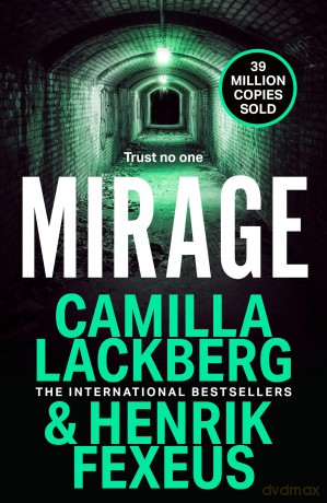 Mirage: The gripping new crime thriller that will keep you guessing until the end: Book 3 (Mina Dabiri and Vincent Walder) - Camilla Läckberg [KSIĄŻKA]