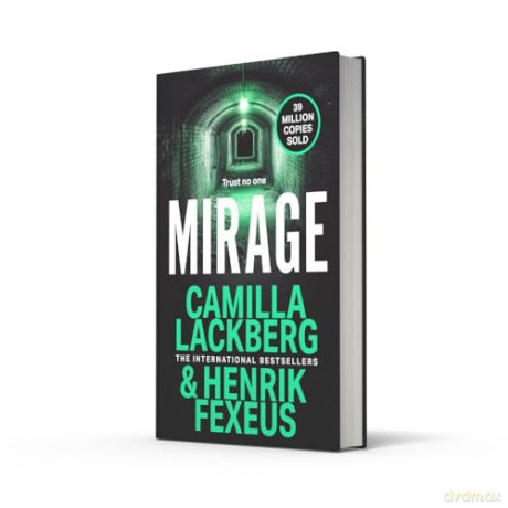 Mirage: The gripping new crime thriller that will keep you guessing until the end: Book 3 (Mina Dabiri and Vincent Walder) - Camilla Läckberg [KSIĄŻKA]
