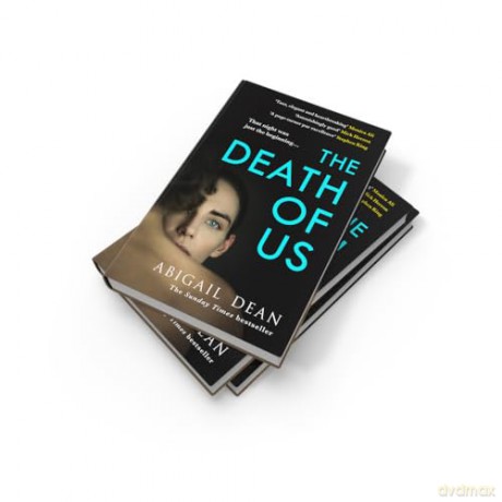 The Death of Us: 'Impossibly accomplished' CHRIS WHITAKER, Sunday Times bestselling author of ALL THE COLOURS OF THE DARK - Abigail Dean [KSIĄŻKA]