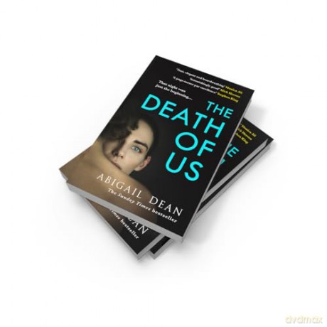 The Death of Us: 'Impossibly accomplished' CHRIS WHITAKER, Sunday Times bestselling author of ALL THE COLOURS OF THE DARK - Abigail Dean [KSIĄŻKA]
