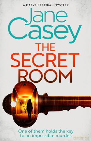 The Secret Room: The new latest thrilling detective crime mystery novel from the Top Ten Sunday Times bestselling author: Book 12 (Maeve Kerrigan) - Jane Casey [KSIĄŻKA]