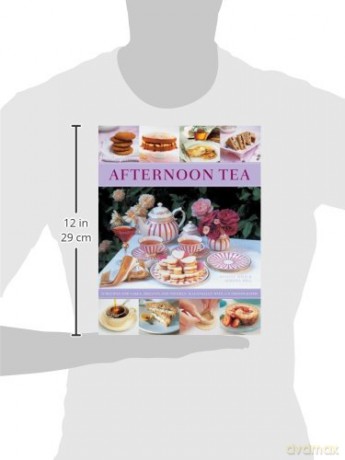 Afternoon Tea: 70 Recipes for Cakes, Biscuits and Pastries, Illustrated With 270 Photographs - Antony Wild [KSIĄŻKA]