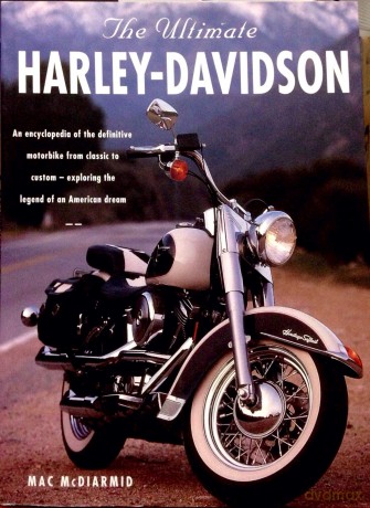 The Ultimate Harley-Davidson - Mac Mcdiarmid [KSIĄŻKA]