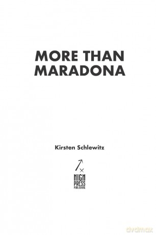 More than Maradona: The Birth, Death and Rebirth of SSC Napoli - Kirsten Schlewitz [KSIĄŻKA]