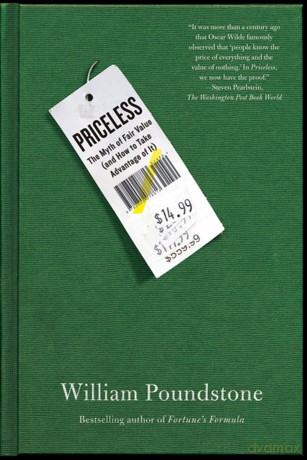 Priceless: The Myth of Fair Value (and How to Take Advantage of It) - William Poundstone [KSIĄŻKA]