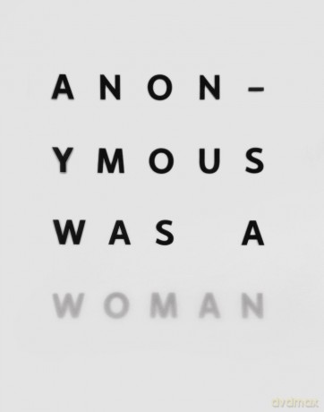 Anonymous Was A Woman: The First 25 Years - Nancy Princenthal [KSIĄŻKA]
