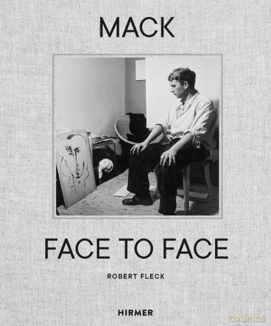 Mack - Face to Face: An Artist's Life - Robert Fleck [KSIĄŻKA]