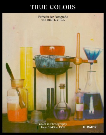 True Colors (Bilingual edition): Color in Photography from 1849 to 1955 - Anna Hanreich [KSIĄŻKA]