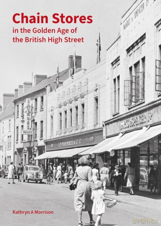 Chain Stores in the Golden Age of the British High Street - Kathryn A Morrison [KSIĄŻKA]