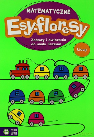 Matematyczne esy-floresy. Liczę [KSIĄŻKA]