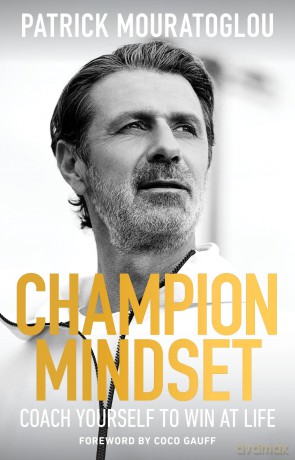 Champion Mindset: Coach Yourself to Win at Life - foreword by tennis champion, Coco Gauff - Patrick Mouratoglou [KSIĄŻKA]