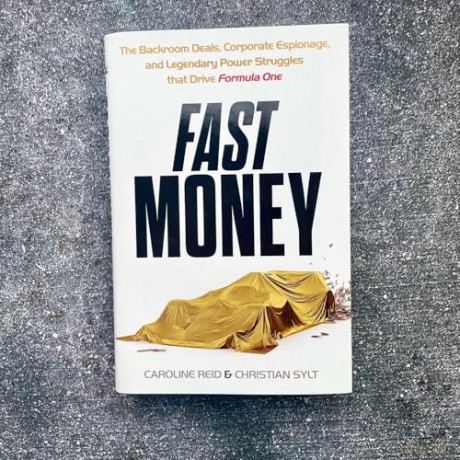 Fast Money: The Backroom Deals, Corporate Espionage, and Legendary Power Struggles that Drive Formula One - Caroline Reid [KSIĄŻKA]