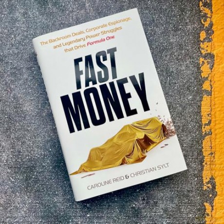 Fast Money: The Backroom Deals, Corporate Espionage, and Legendary Power Struggles that Drive Formula One - Caroline Reid [KSIĄŻKA]