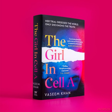 The Girl In Cell A: A tense and gripping suspense novel guaranteed to surprise and thrill - 'the twist will floor you' says i newspaper - Vaseem Khan [KSIĄŻKA]