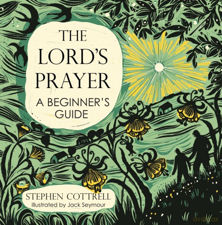 The Lord's Prayer: A Beginner's Guide (Young Explorers) - Stephen Cottrell [KSIĄŻKA]