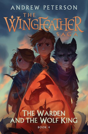 The Warden and the Wolf King: (Wingfeather Series 4) - Andrew Peterson [KSIĄŻKA]
