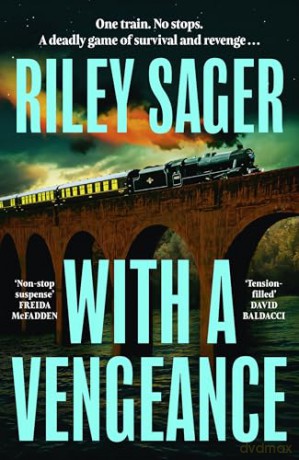 With a Vengeance: the twisty new locked-room thriller from the master of the genre - Riley Sager [KSIĄŻKA]