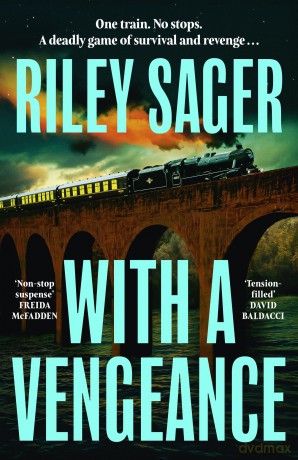 With a Vengeance: the twisty new locked-room thriller from the master of the genre - Riley Sager [KSIĄŻKA]