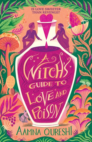A Witch's Guide to Love and Poison: A cosy YA fantasy from the author of The Baby Dragon Cafe - Aamna Qureshi [KSIĄŻKA]