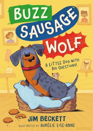 Buzz Sausage Wolf: Hilariously silly sausage dog cosy adventures! - Jim Beckett [KSIĄŻKA]