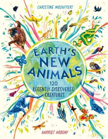 Earth's New Animals: 120 Recently Discovered Creatures - Christine Modafferi [KSIĄŻKA]