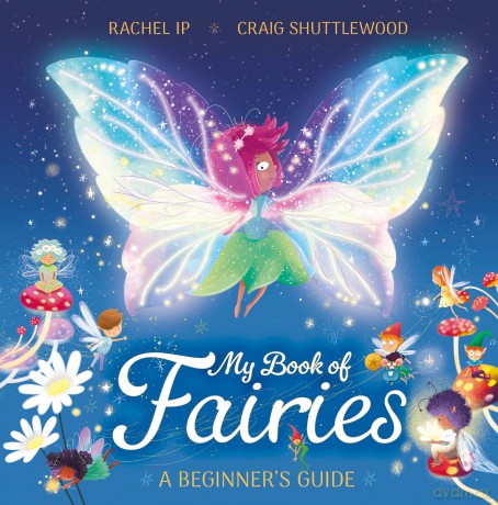 My Book of Fairies: A Beginner's Guide - Rachel Ip [KSIĄŻKA]