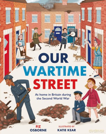 Our Wartime Street: At home in Britain during the Second World War - Fiz Osborne [KSIĄŻKA]