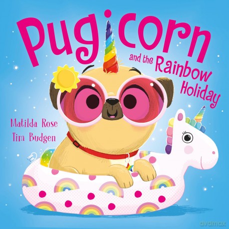 Pugicorn and the Rainbow Holiday (The Magic Pet Shop) - Matilda Rose [KSIĄŻKA]