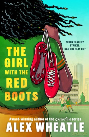 The Girl with the Red Boots: A powerful story of family, friendship and football - Alex Wheatle [KSIĄŻKA]
