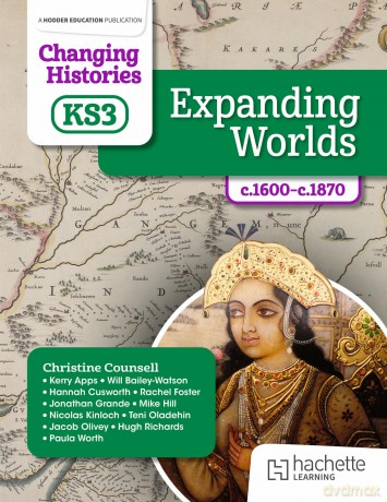Changing Histories for KS3: Expanding Worlds, c.1600-c.1870 - Christine Counsell [KSIĄŻKA]