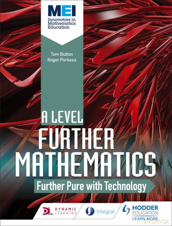 MEI Further Maths: Further Pure Maths with Technology - Tom Button [KSIĄŻKA]